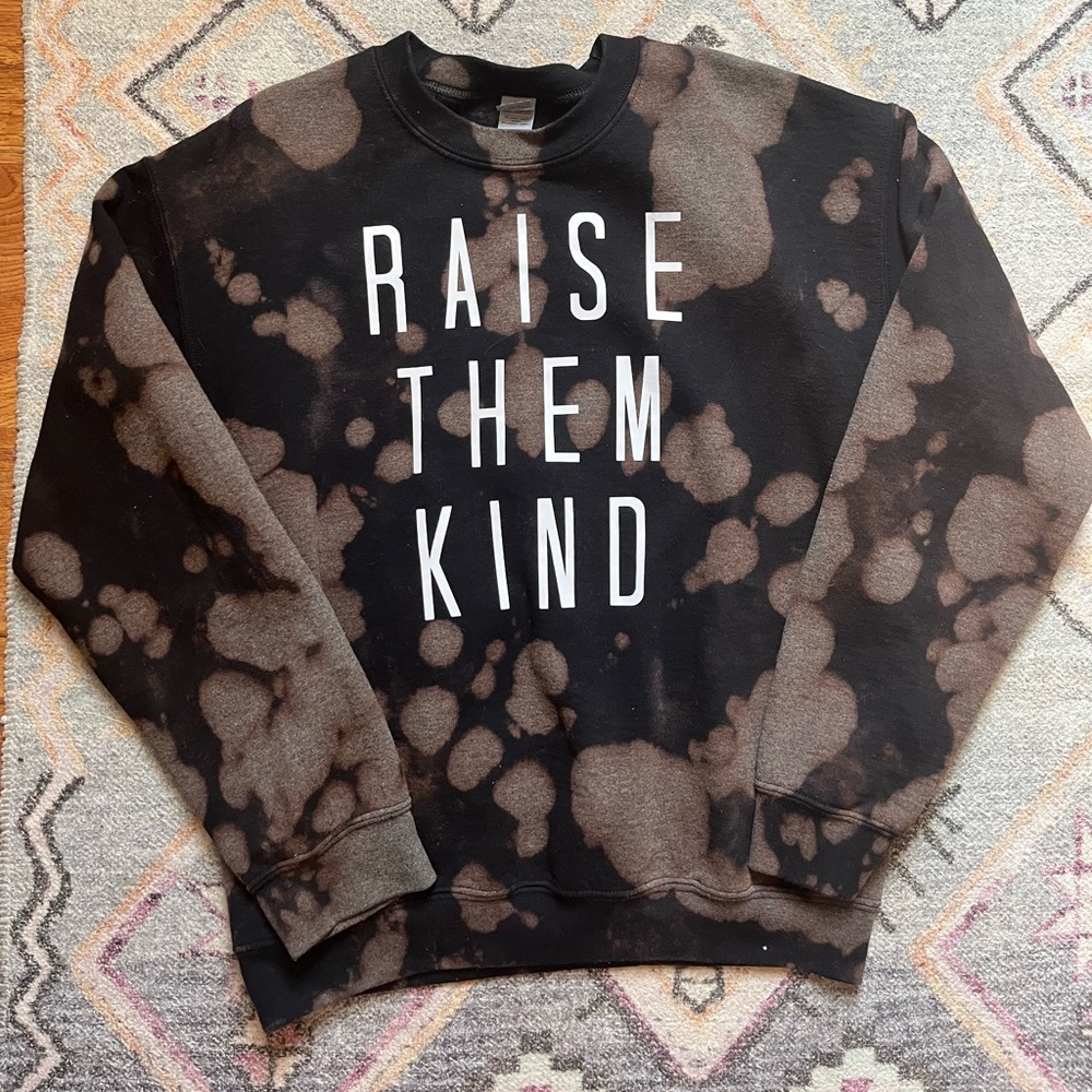 Raise Them Kind Bleach Dyed Crewneck